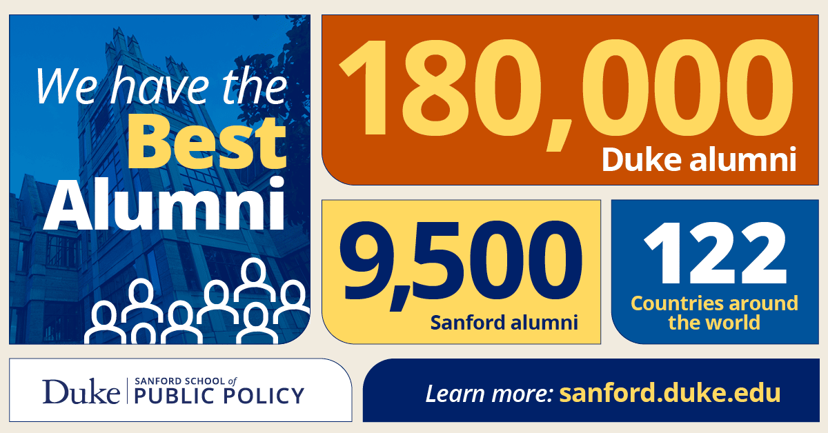 180,000 Duke alumni, 9,500 Sanford alumni, 122 countries