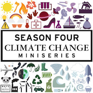 Advertisement for Ways & Mean Season 4 Climate Change Miniseries